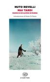 Mai tardi. Diario di un alpino in Russia edito da Einaudi