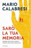 Sarò la tua memoria edito da Mondadori