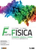 F come fisica. Per il quinto anno dei Licei. Con ebook. Con espansione online vol.2 per Liceo classico