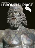 I Bronzi di Riace. Ediz. a colori edito da Giunti Editore