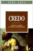 Credo. La fede, la chiesa e l'uomo contemporaneo edito da Rizzoli