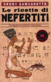 Le ricette di Nefertiti edito da Garzanti