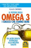 Il potere degli omega 3. I grassi che fanno bene edito da Macro Edizioni
