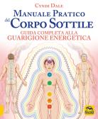 Manuale pratico del corpo sottile edito da Macro Edizioni