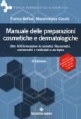 Manuale delle preparazioni cosmetiche e dermatologiche. Teoria, pratica e normativa al nuovo Regolamento CE edito da Tecniche Nuove