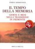 Il tempo della memoria. Giorni e mesi nella tradizione in Piemonte edito da Priuli & Verlucca