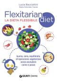 Flexitarian diet. La dieta flessibile edito da Demetra