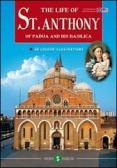La vita di s. Antonio da Padova e la sua Basilica. Ediz. inglese edito da Storti