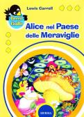 Alice nel paese delle meraviglie-Attraverso lo specchio. Ediz. illustrata edito da Ugo Mursia Editore