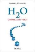 H2O. Chimica in versi edito da Ugo Mursia Editore