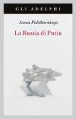La Russia di Putin edito da Adelphi