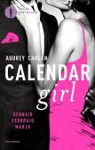Calendar girl. Gennaio, febbraio, marzo edito da Mondadori