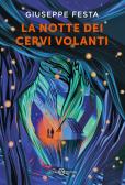 La notte dei cervi volanti edito da Salani