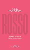 Rosso. Storia di un colore edito da Ponte alle Grazie