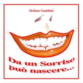 Da un sorriso può nascere... edito da Youcanprint