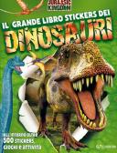 Catalogo dei dinosauri l'era dei grandi rettili. 100 adesivi. Ediz.  illustrata di - Il Libraio