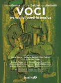 Voci. Tre grandi poeti in musica. Con CD Audio edito da Edizioni Interno4