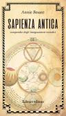 Sapienza antica. Compendio degli insegnamenti teosofici edito da Libraio editore