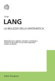 La bellezza della matematica edito da Bollati Boringhieri