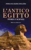 L' antico Egitto. Storia e scienza edito da Priuli & Verlucca