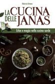 La cucina delle janas. Erbe e magia nella cucina sarda edito da Edizioni Abbà