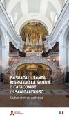 Basilica di Santa Maria della Sanità e catacombe di San Gaudioso. Guida storico-artistica edito da San Gennaro F.S.G.