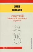 Fanny Hill. Memorie di una donna di piacere edito da Edizioni Clandestine