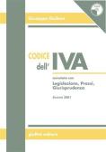 Codice dell'IVA. Annotato con legislazione, prassi, giurisprudenza. Con CD-ROM edito da Giuffrè