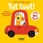 Tut tuut! I miei piccoli libri sonori. Ediz. a colori edito da Fabbri