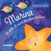 Marina la stella di mare che voleva brillare. Ediz. illustrata edito da Noctua Book