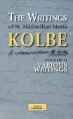 The writing of St. Maximilian Maria Kolbe vol.2 edito da Nerbini