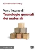 Verso l'esame di tecnologie generali dei materiali edito da Maggioli Editore