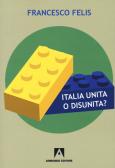 Italia unita o disunità? Interrogativi sul federalismo edito da Armando Editore