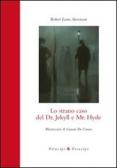Lo strano caso del Dr. Jekyll e Mr. Hyde edito da Prìncipi & Principi