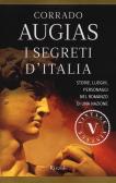 I segreti d'Italia. Storie, luoghi, personaggi nel romanzo di una nazione edito da Rizzoli