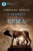 I segreti di Roma. Storie, luoghi e personaggi di una capitale edito da Mondadori