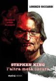 Stephen King, l'altra metà oscura edito da MVM Factory