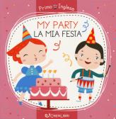 My party-La mia festa. Ediz. a colori edito da Crealibri