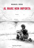 Al mare non importa edito da Sperling & Kupfer