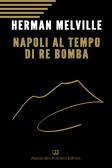 Napoli al tempo del re Bomba edito da Alessandro Polidoro Editore
