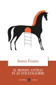 Il mondo antico in 20 stratagemmi edito da Laterza
