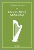 La sinfonia classica edito da Ugo Mursia Editore