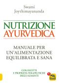 Nutrizione ayurvedica. Manuale per una nutrizione equilibrata e sana edito da Macro Edizioni