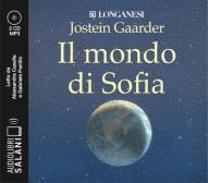 Il mondo di Sofia letto da Alessandra Casella e Gabriele Parrillo. Audiolibro. 2 CD Audio formato MP3 edito da Salani