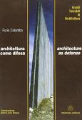 Architettura come difesa-Architecture as defense. Ediz. bilingue edito da Mancosu Editore