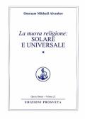 La nuova religione: solare e universale vol.1 edito da Prosveta