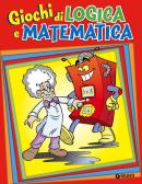 Giochi di logica e matematica edito da Giunti Editore