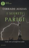 I segreti di Parigi. Luoghi, storie e personaggi di una capitale edito da Mondadori