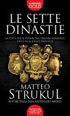Le sette dinastie. La lotta per il potere nel grande romanzo dell'Italia rinascimentale edito da Newton Compton Editori