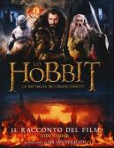Lo Hobbit. Un viaggio inaspettato. Il racconto del film di Jude Fisher -  9788845270482 in Cinema